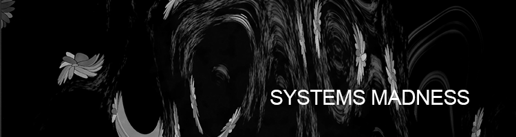 systems madness